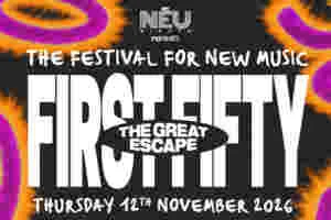 The Great Escape reveals First Fifty line-up for 2027